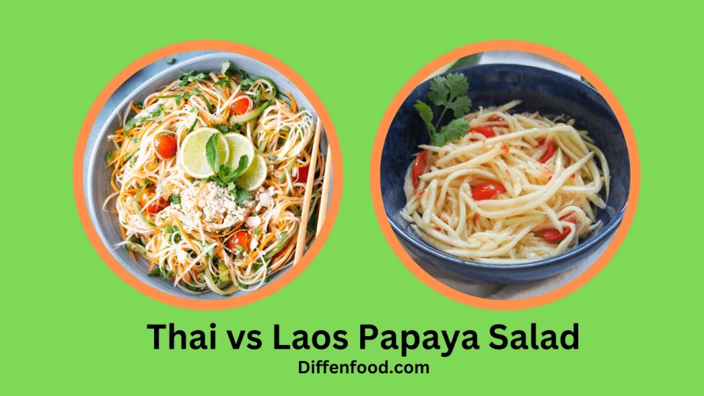 Thai vs Laos Papaya Salad
