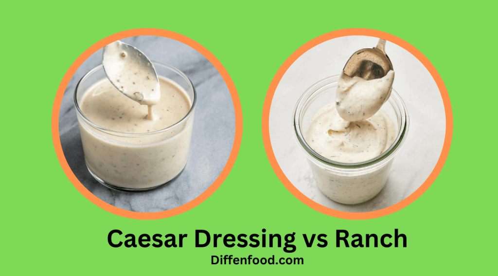Caesar Dressing vs Ranch